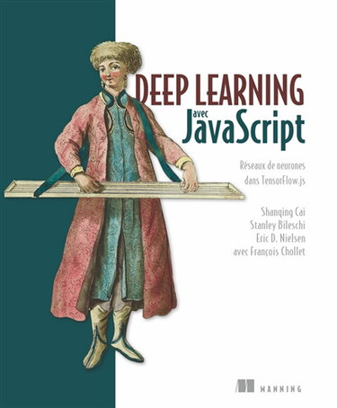 Couverture de Deep learning avec JavaScript : réseaux de neurones dans TensorFlow.js