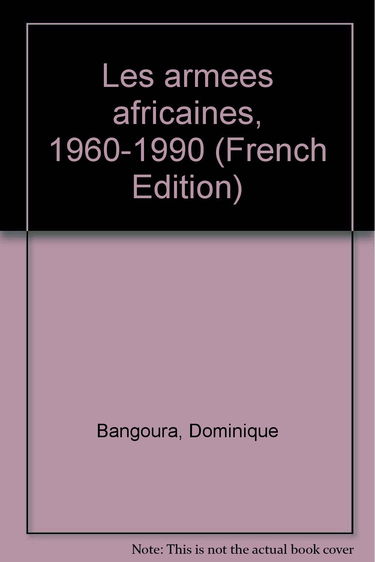Les armees africaines 1960 1990
