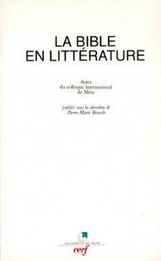 La Bible en littérature : actes du colloque de Metz, septembre 1994