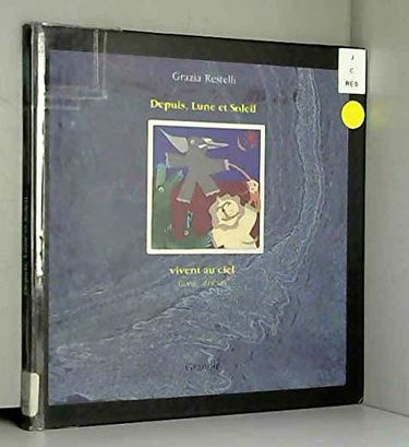 Depuis, Lune et Soleil vivent au ciel