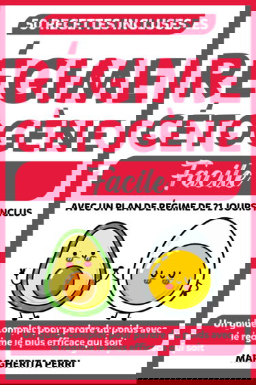 Régime Cétogène Facile: Un guide complet pour perdre du poids de manière saine avec le régime le plus efficace qui soit. Comprend 50 délicieuses recettes et un plan de régime.