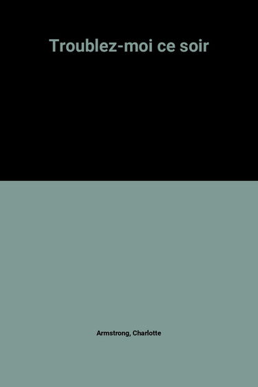 Troublez-moi ce soir