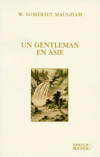 Un gentleman en Asie : relation d'un voyage de Rangoon à Haïphong