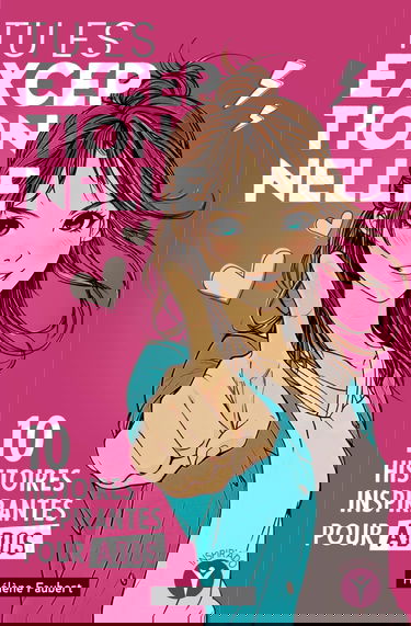 Tu es exceptionnelle: 10 histoires inspirantes pour jeunes filles ados sur la confiance et l'estime de soi