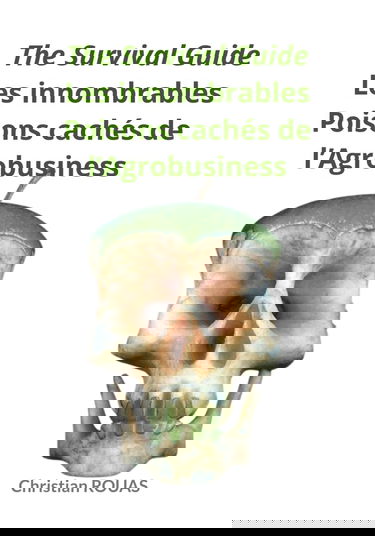 The Survival Guide - Les innombrables poisons cachés de l’Agrobusiness: L’un des objectifs du Gret Reset : Abaisser le QI des masses humaines