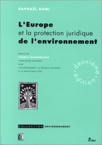 L'Europe et la protection juridique de l'environnement, 2e édition (ancienne édition)
