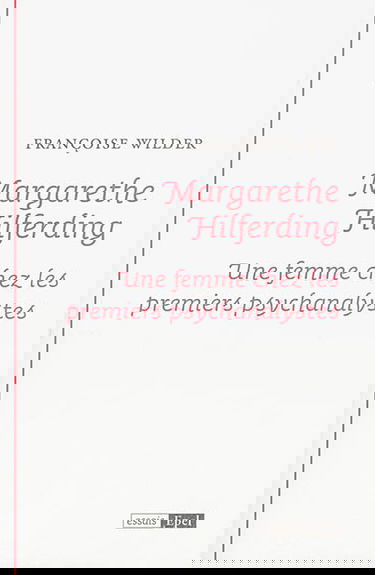 Margarethe Hilferding : une femme chez les premiers psychanalystes