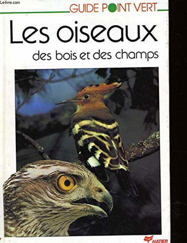 Les Oiseaux des bois et des champs (Les Oiseaux)