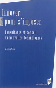 Innover pour s'imposer : consultants et conseil en nouvelles technologies