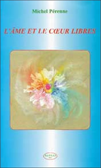 L'âme et le coeur libres