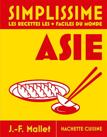 Couverture de Simplissime : Asie : les recettes les + faciles du monde par Jean-François Mallet