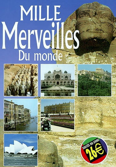 Couverture de Mille merveilles du monde : les trésors de l'humanité sur les cinq continents