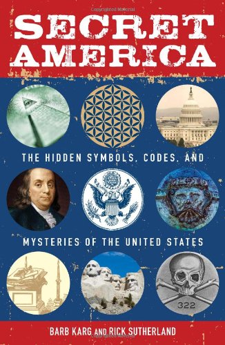 Couverture de Secret America: The Hidden Symbols, Codes and Mysteries of the United States