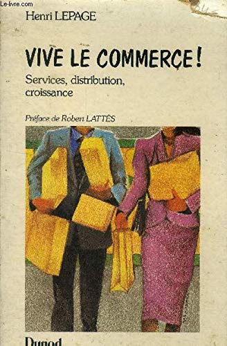 Vive le commerce : services, distribution, croissance