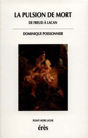 La pulsion de mort : de Freud à Lacan