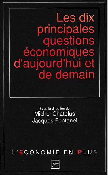 Les dix principales questions économiques d'aujourd'hui et de demain
