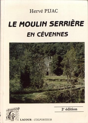 Le moulin de Serrière en Cévennes
