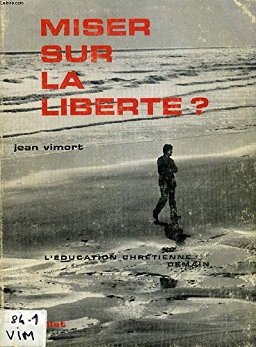 Couverture de Miser sur la liberté