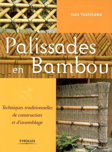 Palissades en bambou : techniques traditionnelles de construction et d'assemblage