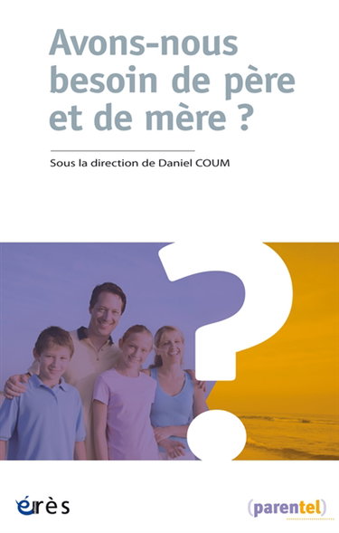 Couverture de Avons-nous besoin de père et de mère ?