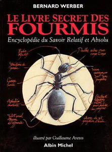 Le livre secret des fourmis : encyclopédie du savoir relatif et absolu