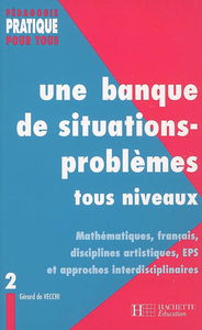 Une banque de situations-problèmes : tous niveaux. Vol. 2