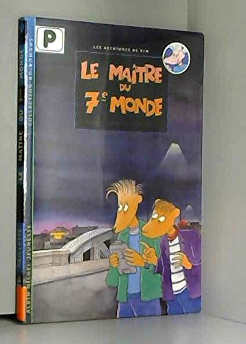 Les aventures de Kim. Vol. 1. Le maître du 7e monde