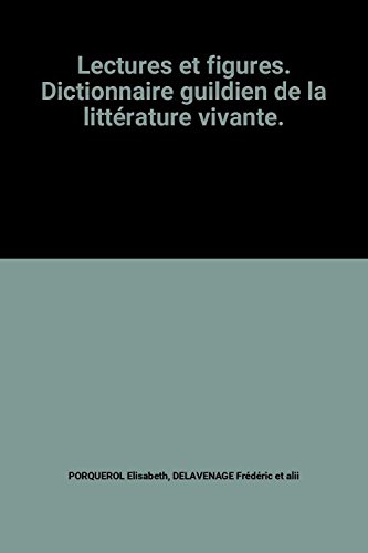 Couverture de Lectures et figures. Dictionnaire guildien de la littérature vivante.