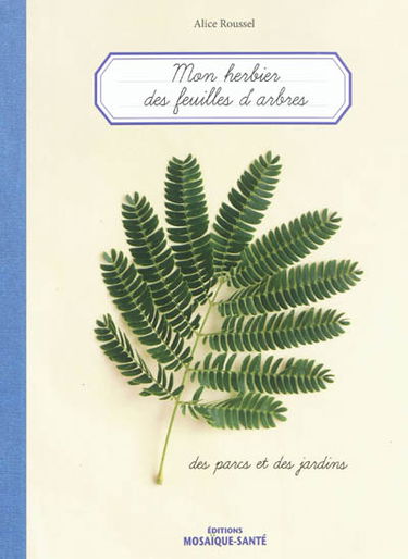 Mon herbier des feuilles d'arbres des parcs et des jardins
