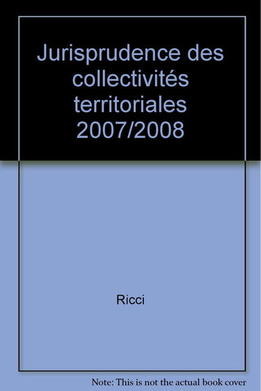 Jurisprudence des collectivités territoriales 2007/2008