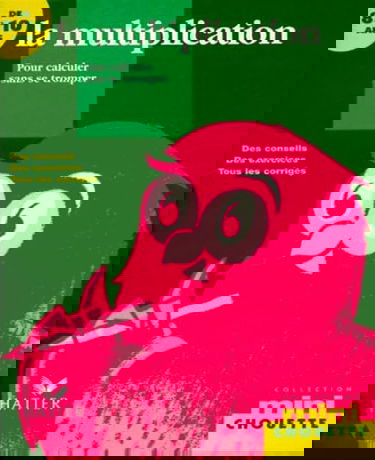 La multiplication pour calculer sans se tromper 8-10 ans