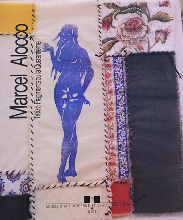 Marcel Alocco, treize fragments ou la quarantième exposition, Musée d'Art moderne et d'Art contemporain, Nice 1993