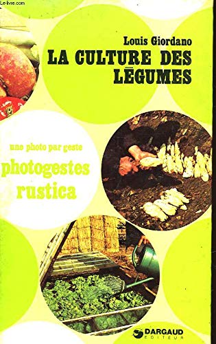 La Culture des légumes