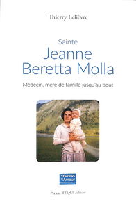 Sainte Jeanne Beretta Molla : médecin, mère de famille jusqu'au bout
