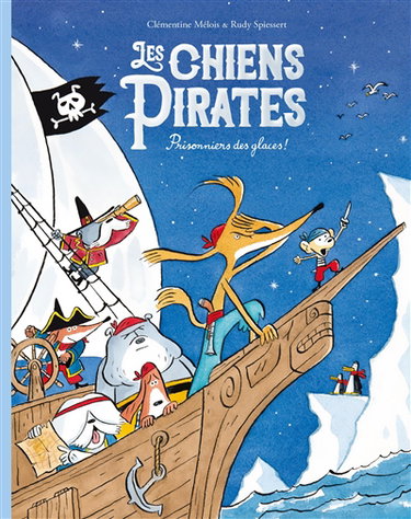 Couverture de Les chiens pirates. Prisonniers des glaces !