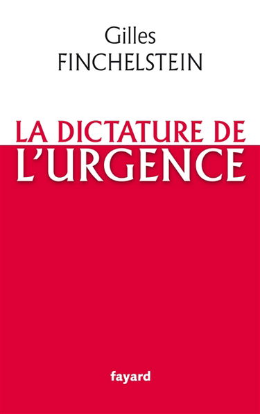 La dictature de l'urgence