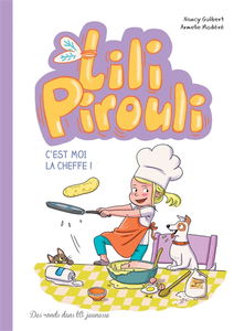 Lili Pirouli. Vol. 5. C'est moi la cheffe !