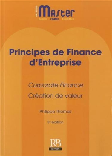 Principes de finance d'entreprise : corporate finance, création de valeur