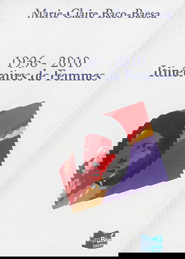 Itinéraires de femmes : 1936-2010