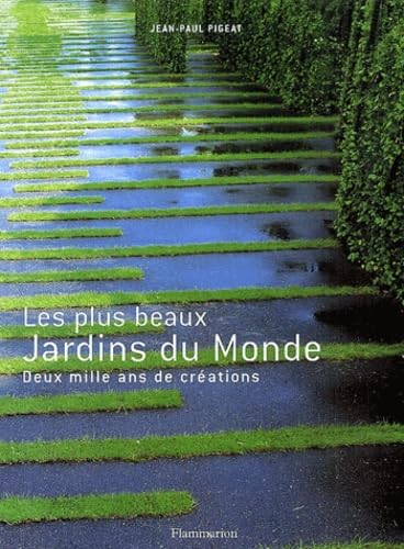 Les Plus Beaux Jardins du monde : Deux mille ans de créations