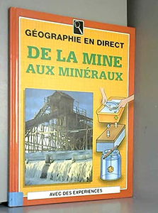 De La Mine Au Mineraux