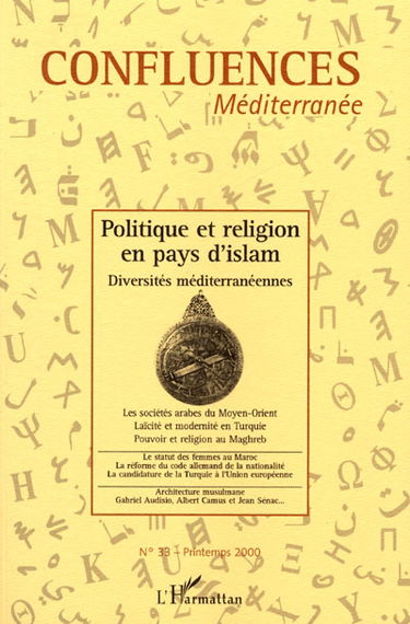 Confluences Méditerranée, n° 33. Politique et religion en pays d'Islam : diversités méditerranéennes