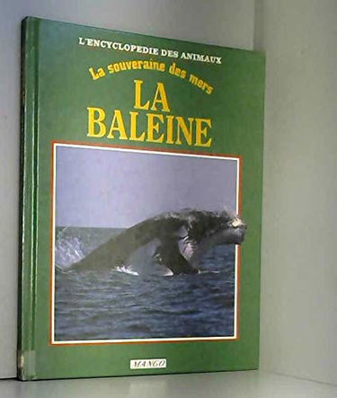 La Baleine : la souveraine des mers
