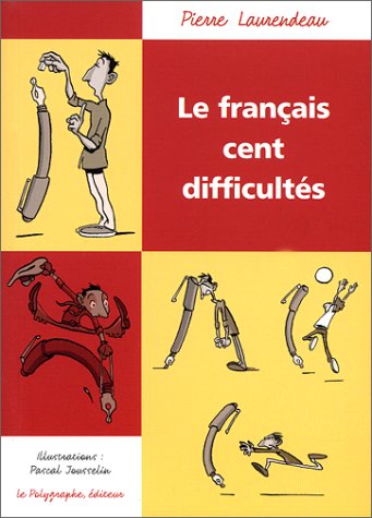 Le français sans, 100 difficultés