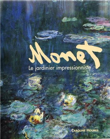 Couverture de Monet, le jardinier impressionniste