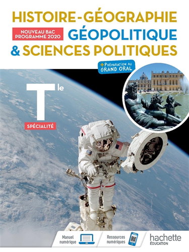 Couverture de Histoire géographie, géopolitique & sciences politiques terminale spécialité : + préparation au grand oral : nouveau bac, programme 2020