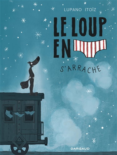 Couverture de Le loup en slip. Vol. 7. Le loup en slip s'arrache