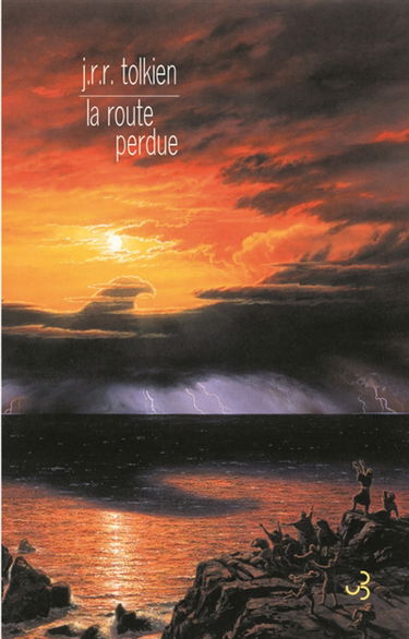 Histoire de la Terre du Milieu. La route perdue : et autres textes : langues et légendes avant Le seigneur des anneaux