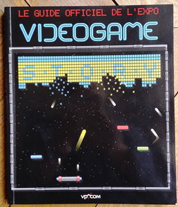 VIDEOGAME STORY le guide officiel de l'expo [Hardcover] [Jan 01, 2014] VP Com
