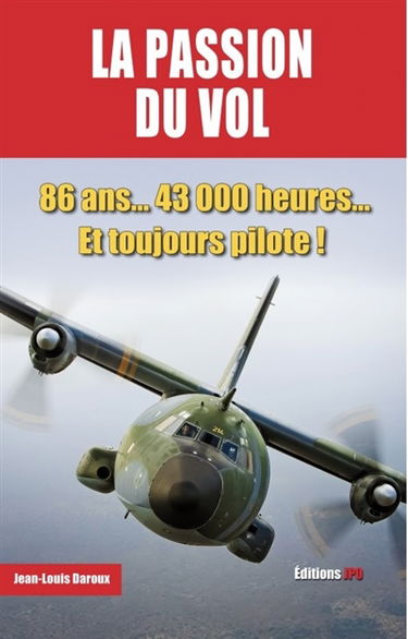 La passion du vol : 86 ans... 43.000 heures... et toujours pilote !
